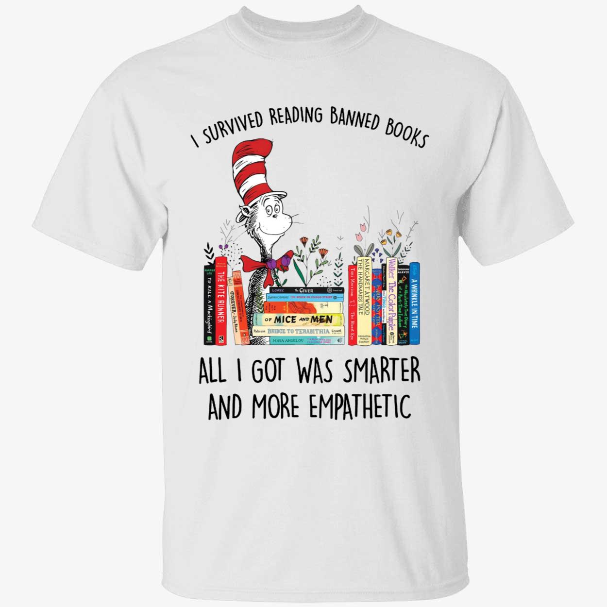 Dr Seuss I Survived Reading Banned Books All I Got Was Smarter Shirt 1 1.jpg