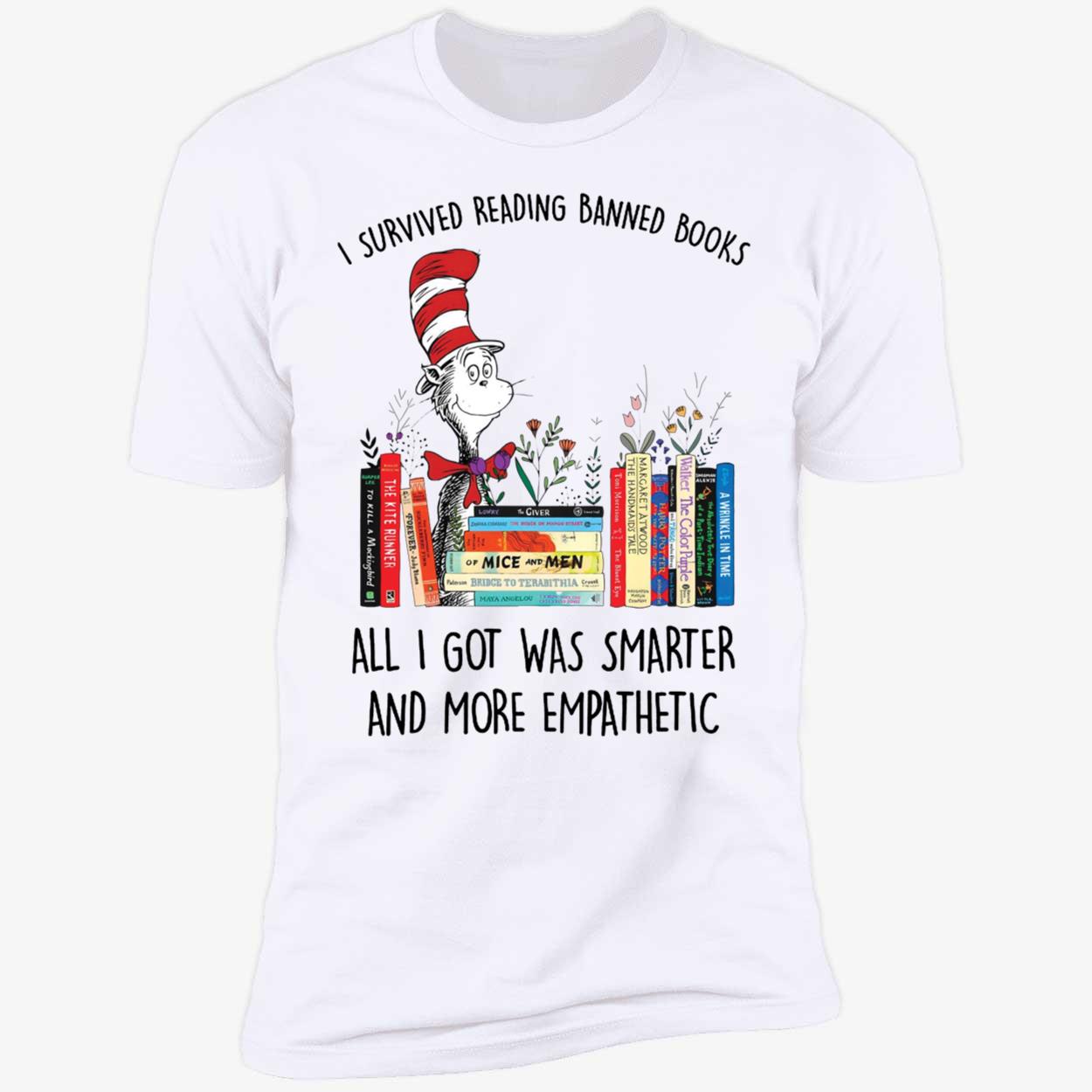 Dr Seuss I Survived Reading Banned Books All I Got Was Smarter Shirt 5 1.jpg