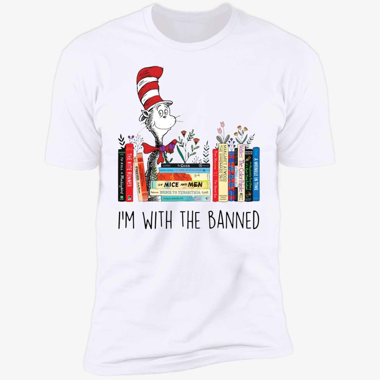 Dr Seuss Im With The Banned Shirt 5 1.jpg