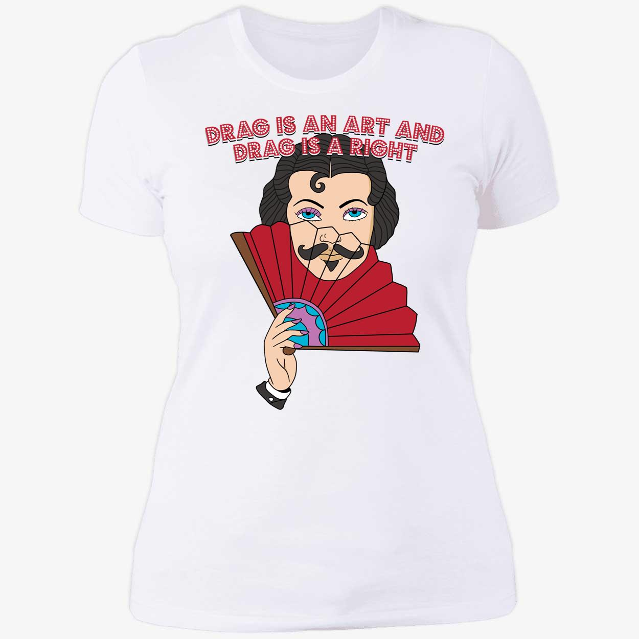 Drag Is An Art And Drag Is A Right Shirt 6 1.jpg