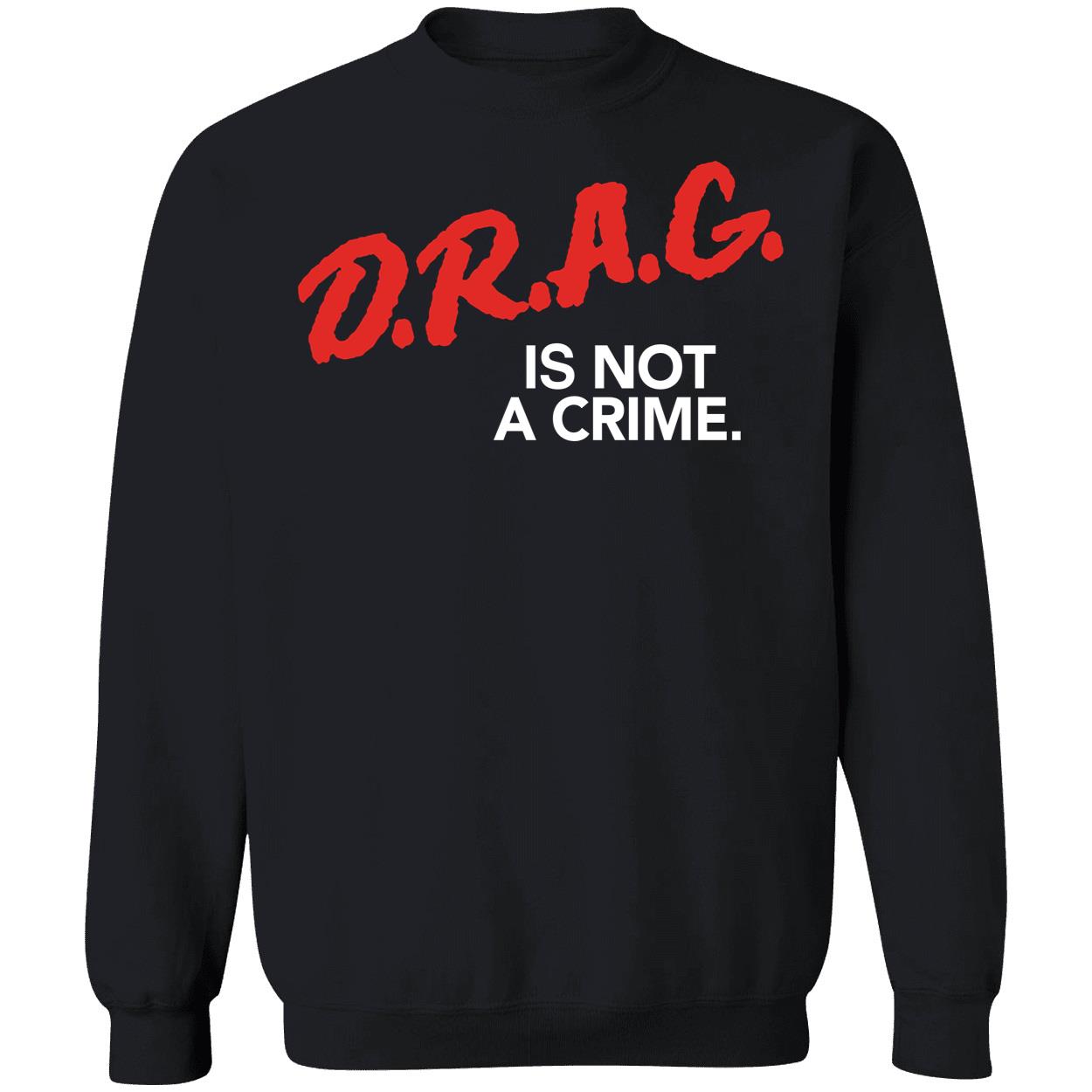 Drag Is Not A Crime Shirt 3 1.jpg