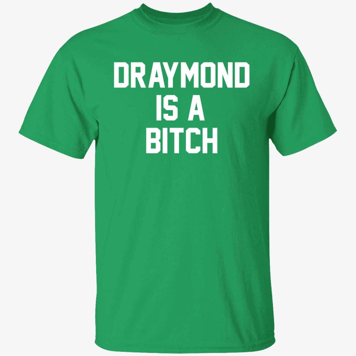 Draymond Is A B*ch Shirt