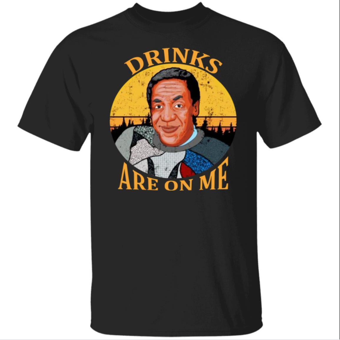Drinks Are On Me Bill Cosby Shirt