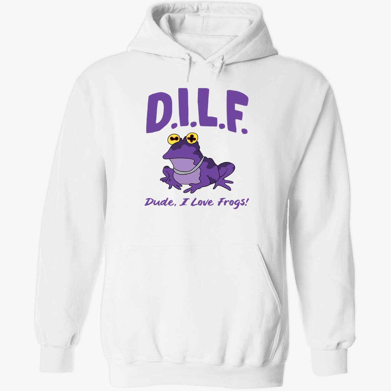 Dude I Love Frogs Hoodie