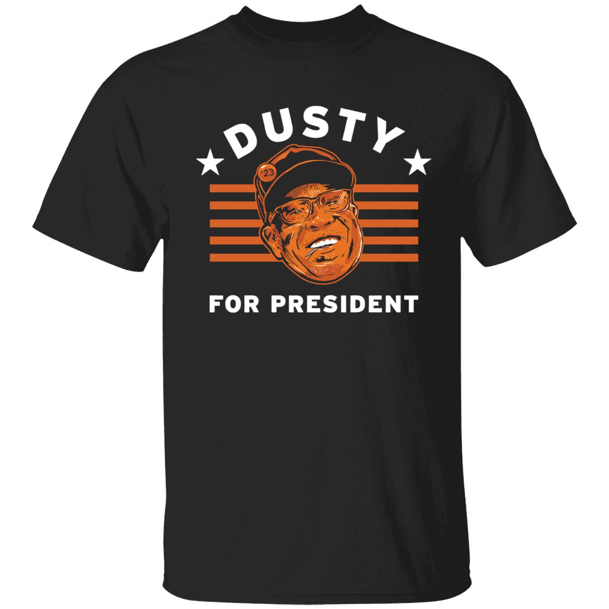 Dusty Baker For President Shirt