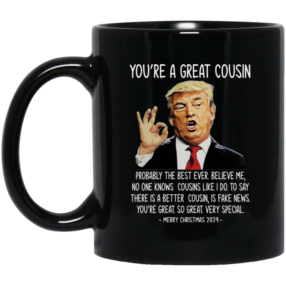 You're A Great Cousin Trump 2024 Christmas Mug