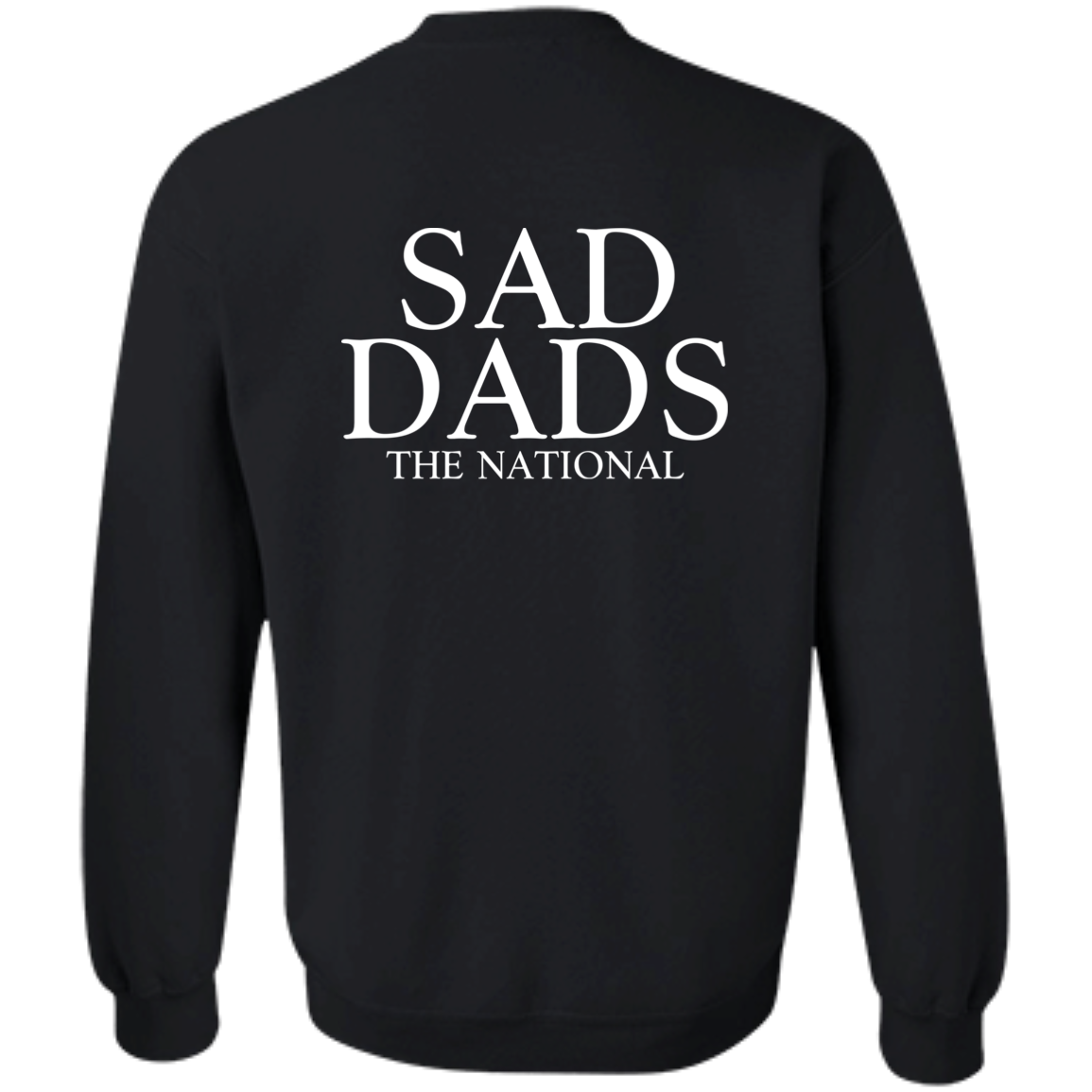 [Back] Sad Dads The National Sweatshirt