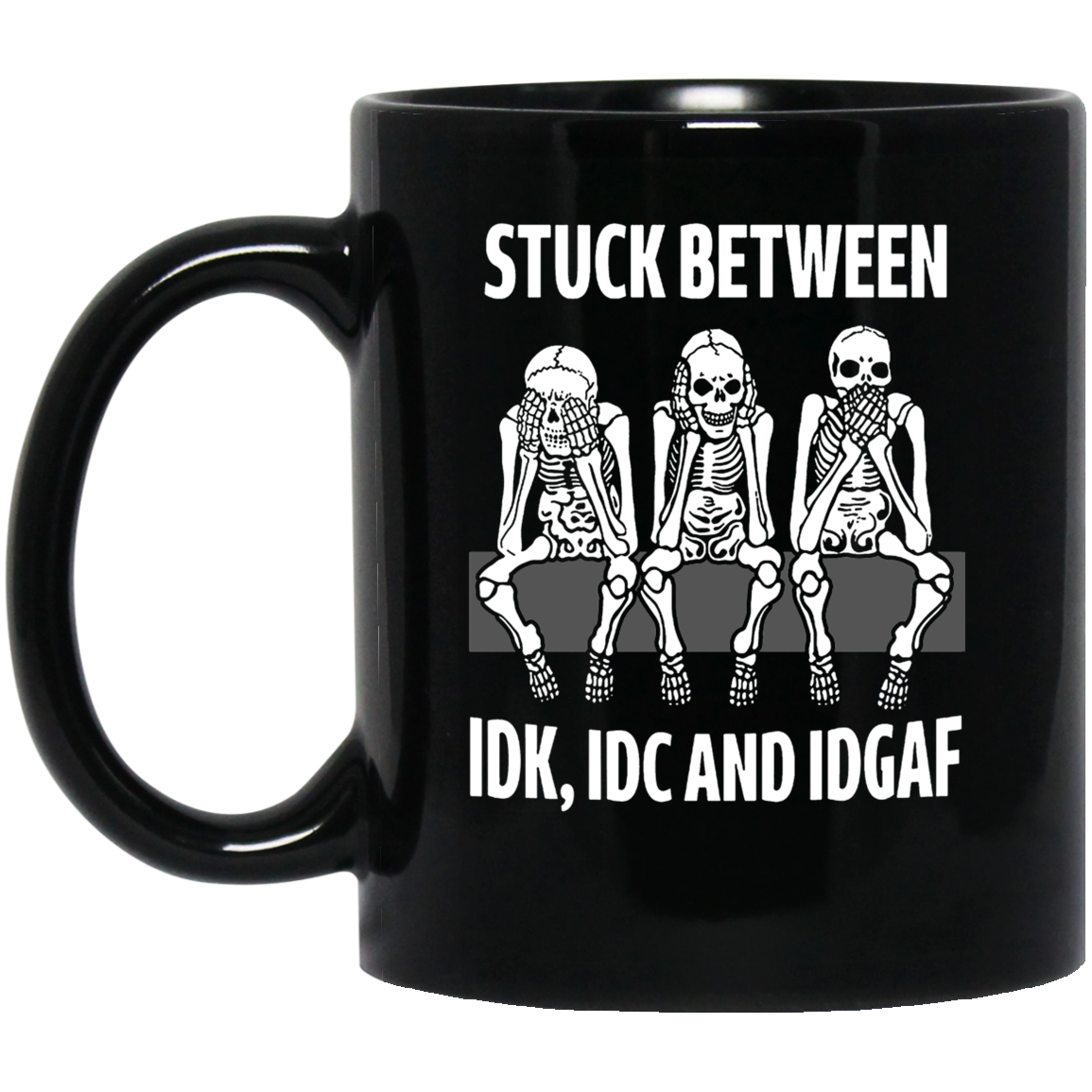 Skull Stuck Between IDK IDC And IDGAF Mug
