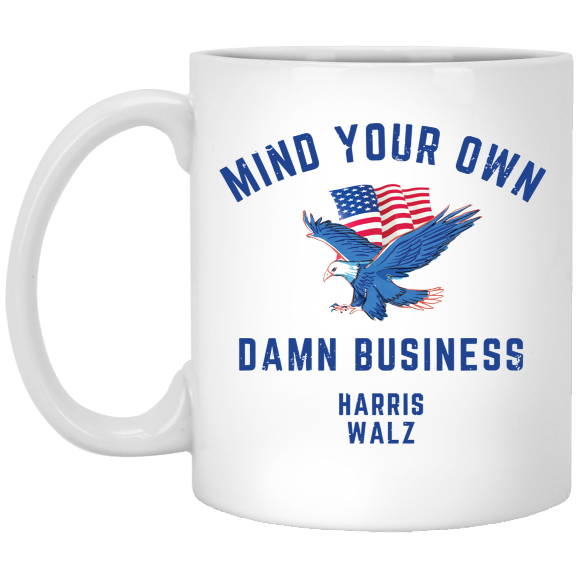 Eagle Usa Flag Mind Your Own Damn Business Mug