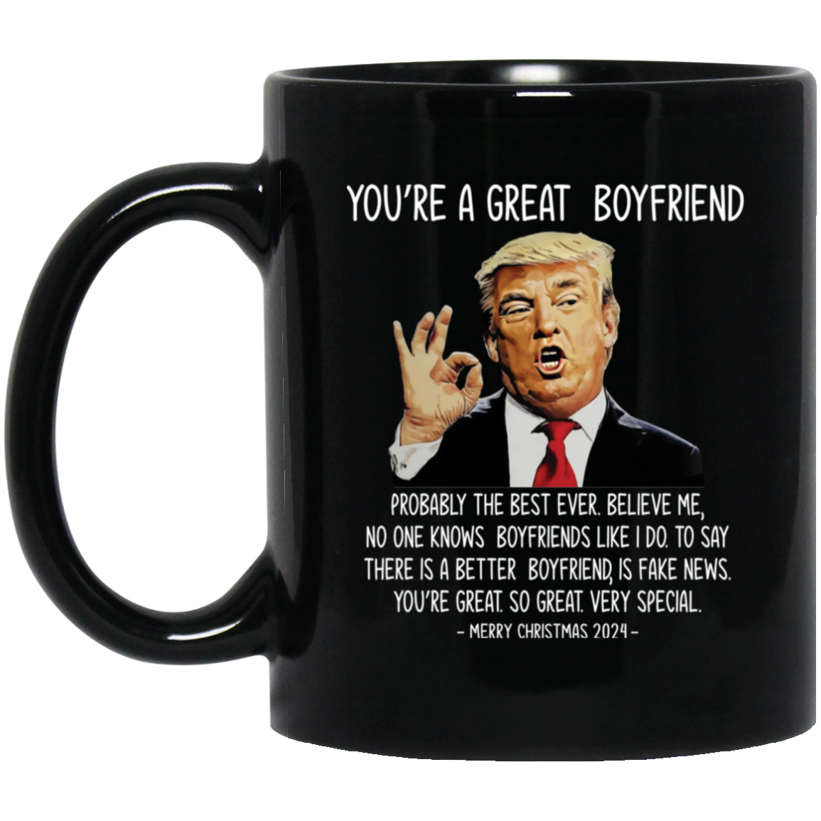 You're A Great Boyfriend Trump 2024 Christmas Mug