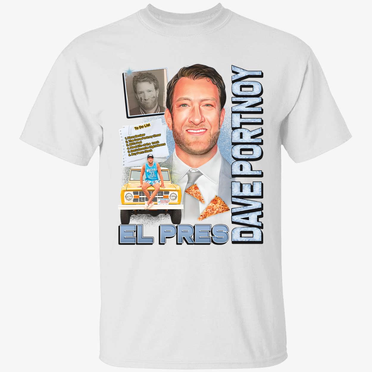 El Pres Dave Portnoy Shirt