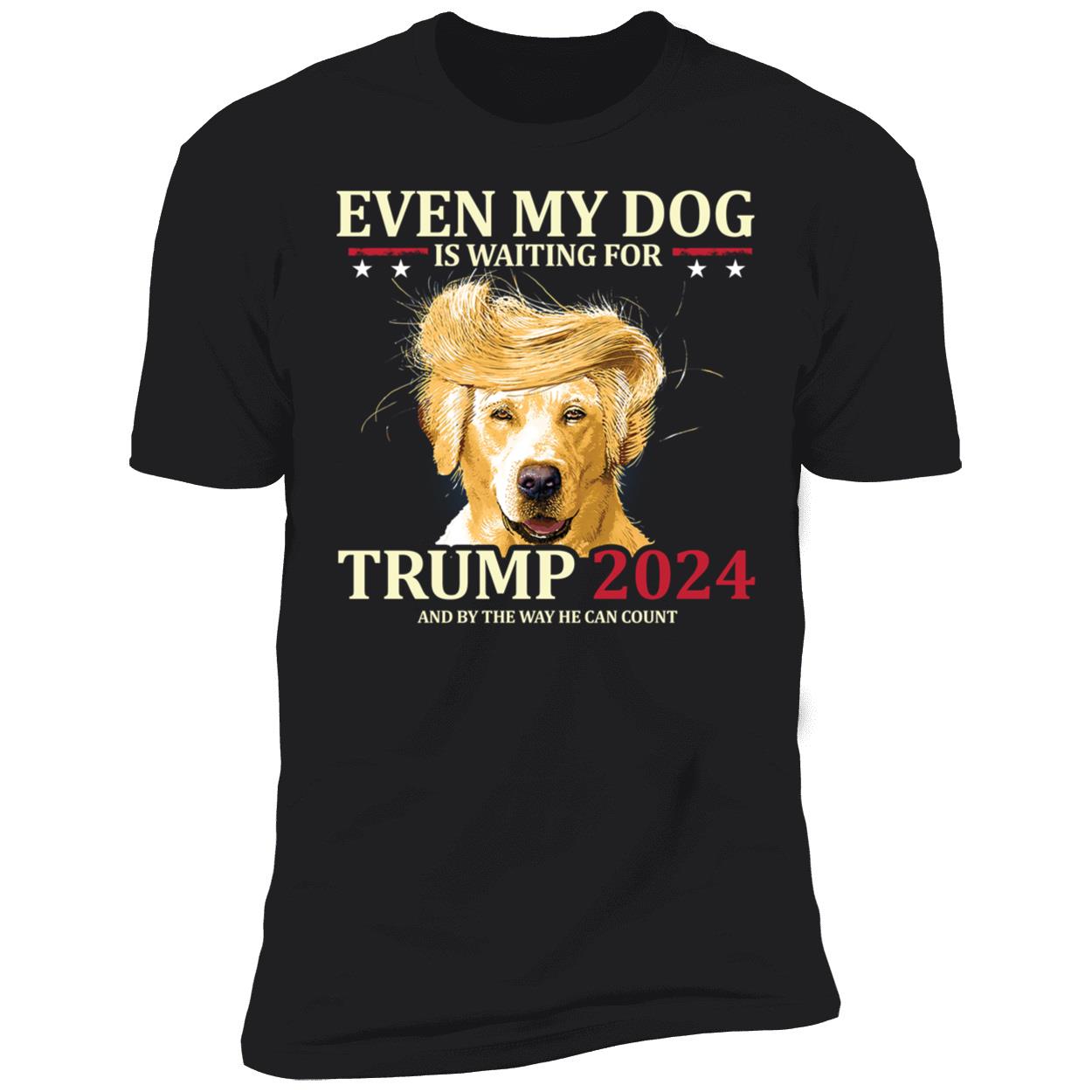 Event My Dog Is Waiting For Trump 2024 And By The Way He Can Count Shirt 5 1.jpg