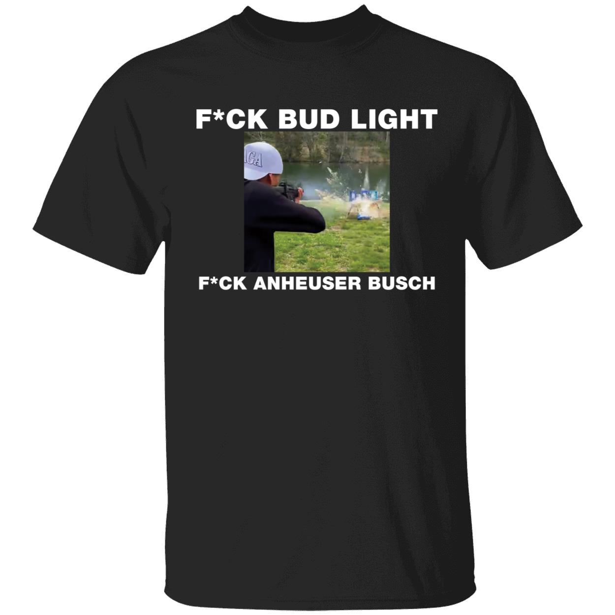 F ck Bud Light F ck Anheuser Busch Shirt 1 1.jpg