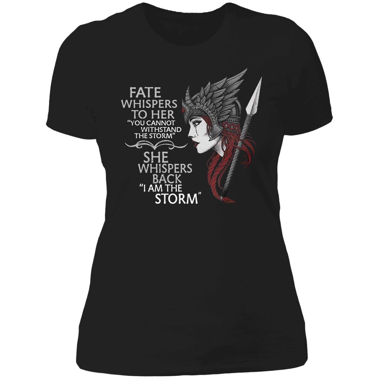 Fate Whispers To Her You Cannot Withstand The Storm Ladies Boyfriend Shirt