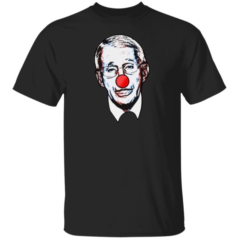 Fauci The Clown Shirt