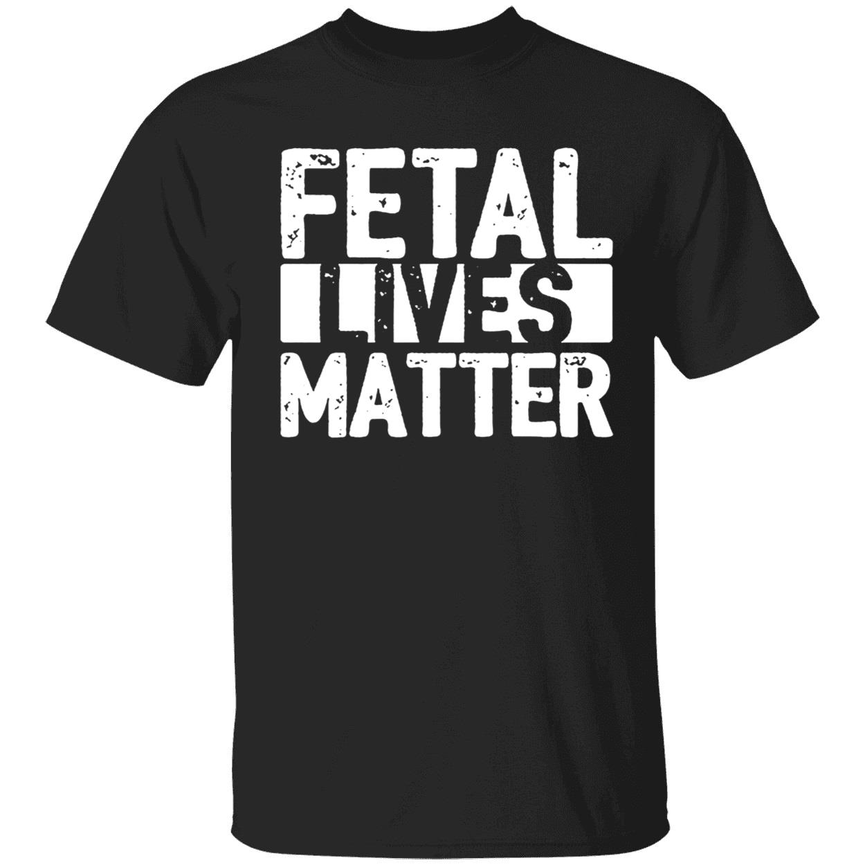 Fetal Lives Matter Shirt