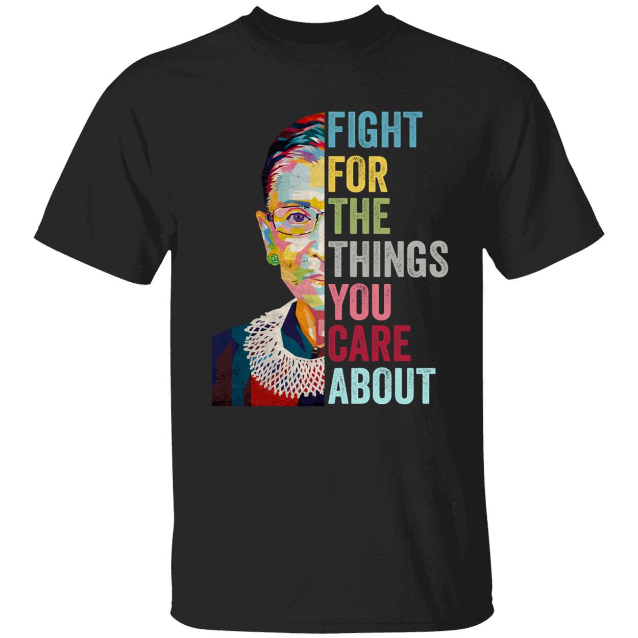 Fight For The Things You Care About Shirt 1 1.jpg