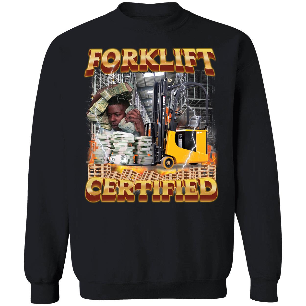 Forklift Certified Money Sweatshirt