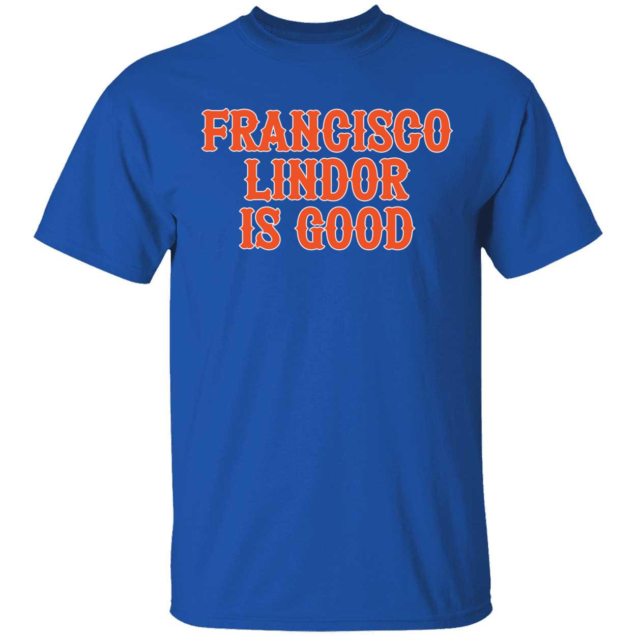 Francisco Lindor Is Good Shirt