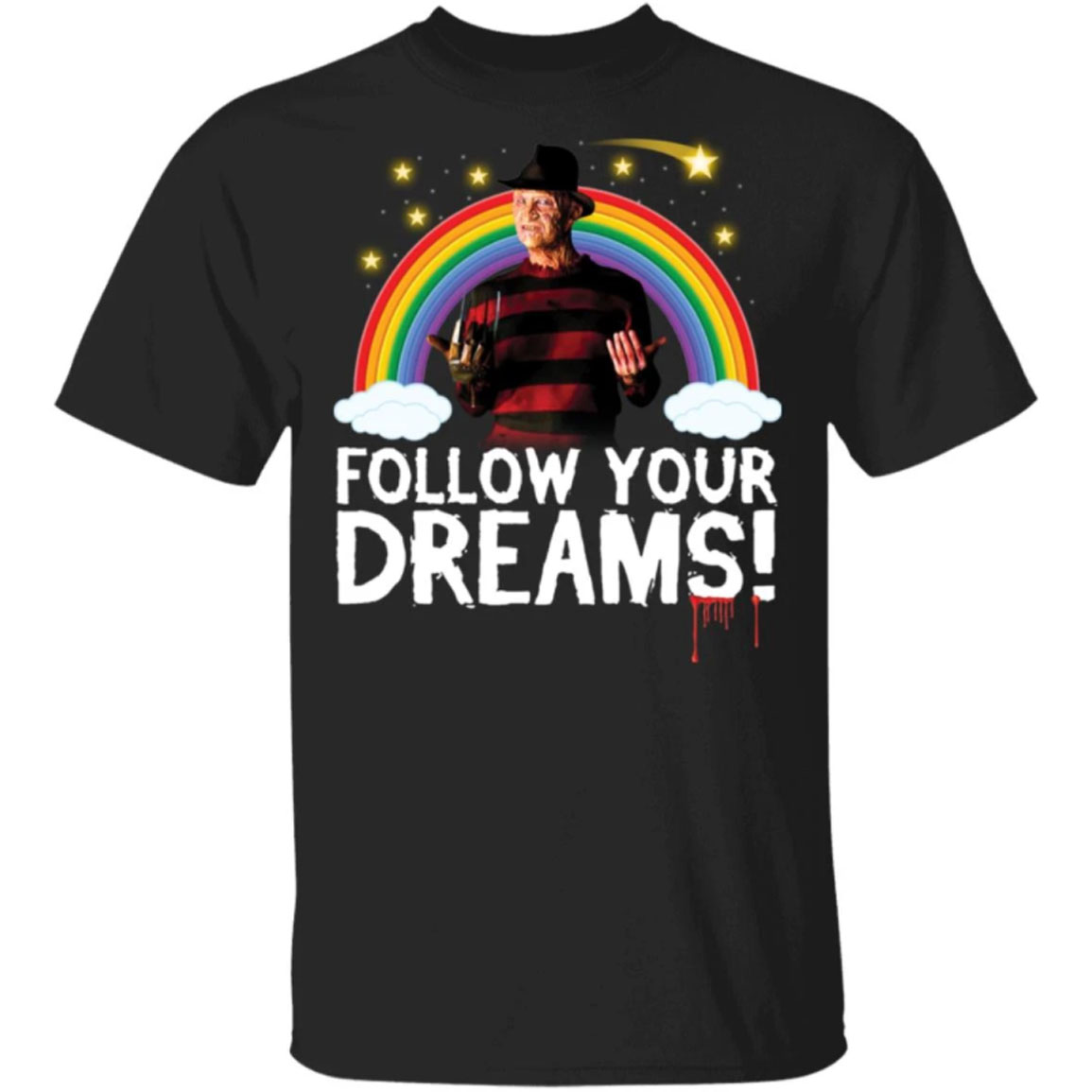 Freddy Krueger Rainbow Follow Your Dreams Shirt