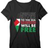 From The River To The Sea Palestine Will Be Free Shirt