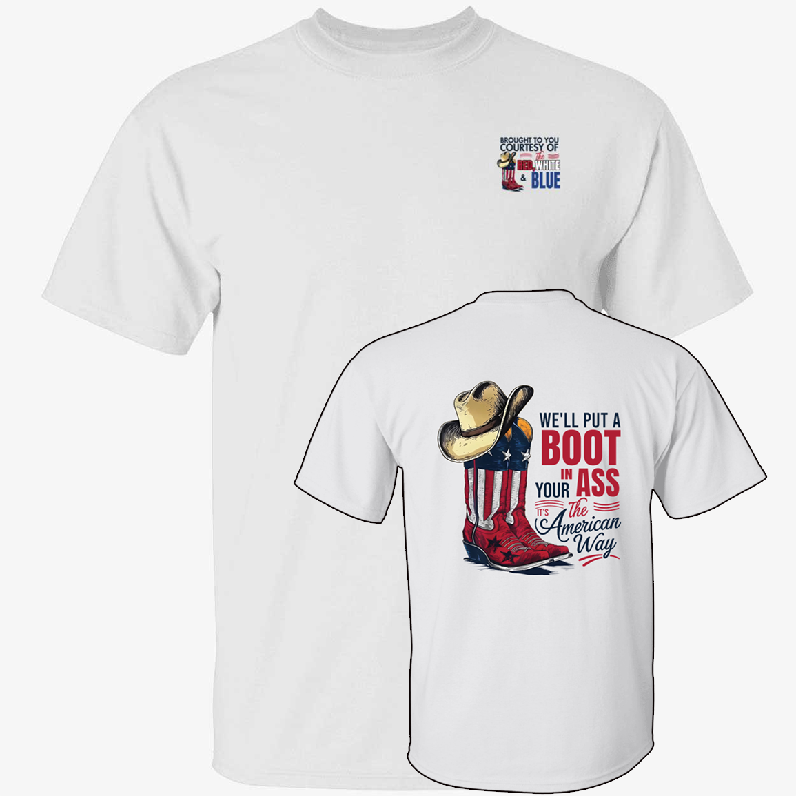 Front Back Brought To You Courtesy Of The Red White And Blue Well Put A Boot1.png