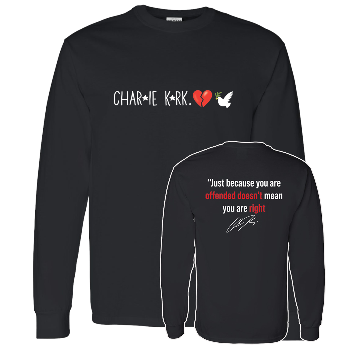 Front Back Charlie Kirk Just Because You Are Offended Doesnt Mean You Are Right0.png