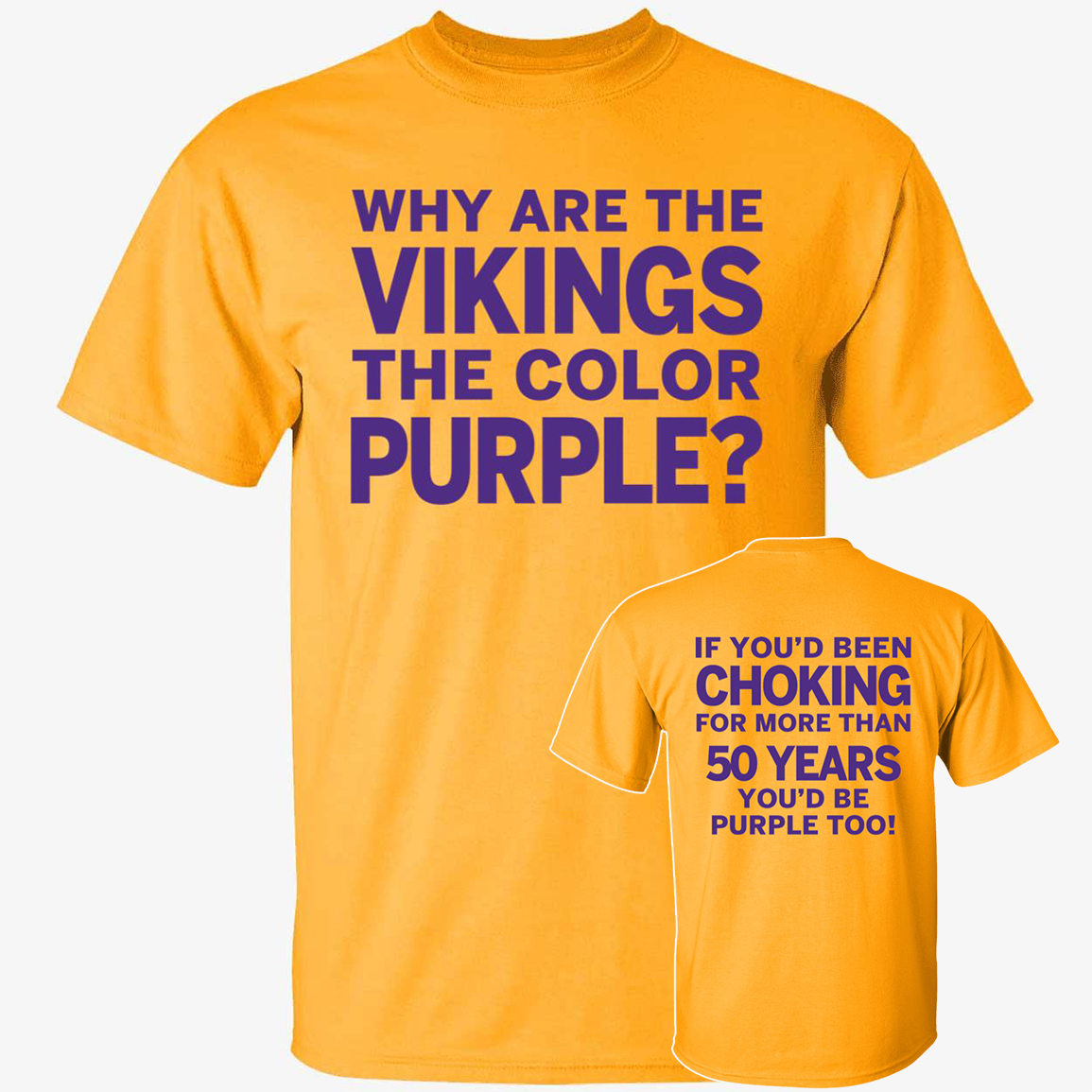 Front Back Why Are The Vikings The Color Purple If Youd Been Choke More Than 50 Years.png