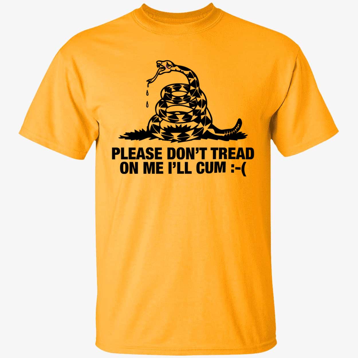 Gadsden Flag Please Dont Tread On Me Ill Cum Shirt 1 1.jpg