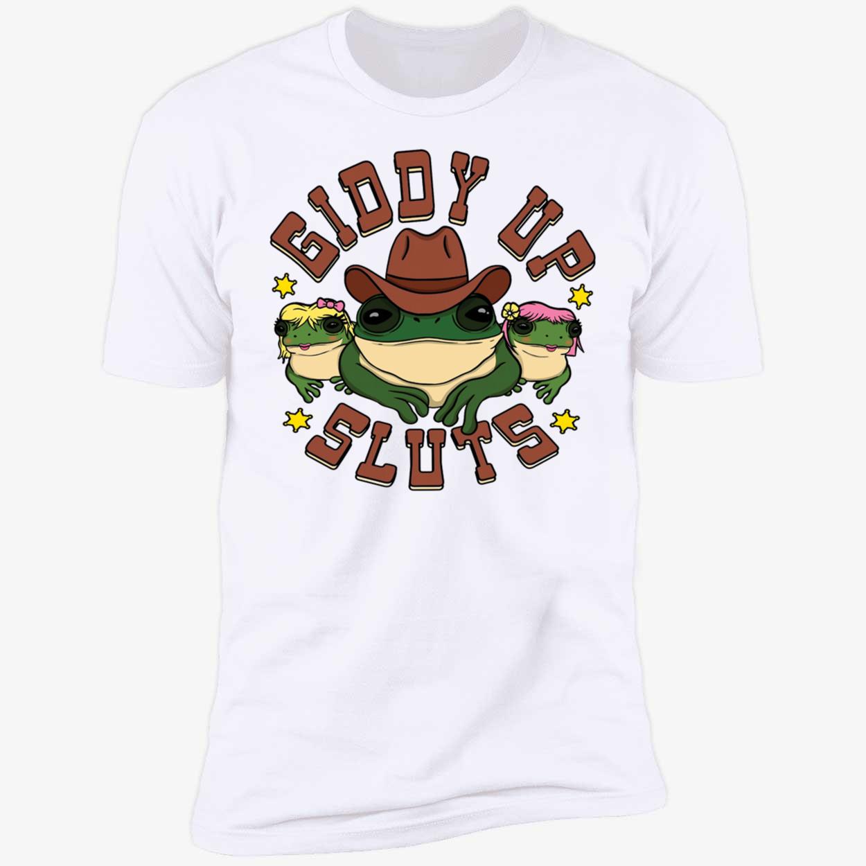 Giddy Up Sluts Premium SS T-Shirt