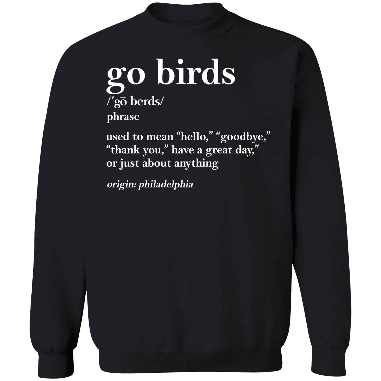 Go Birds Definition Philadelphia Eagles Sweatshirt