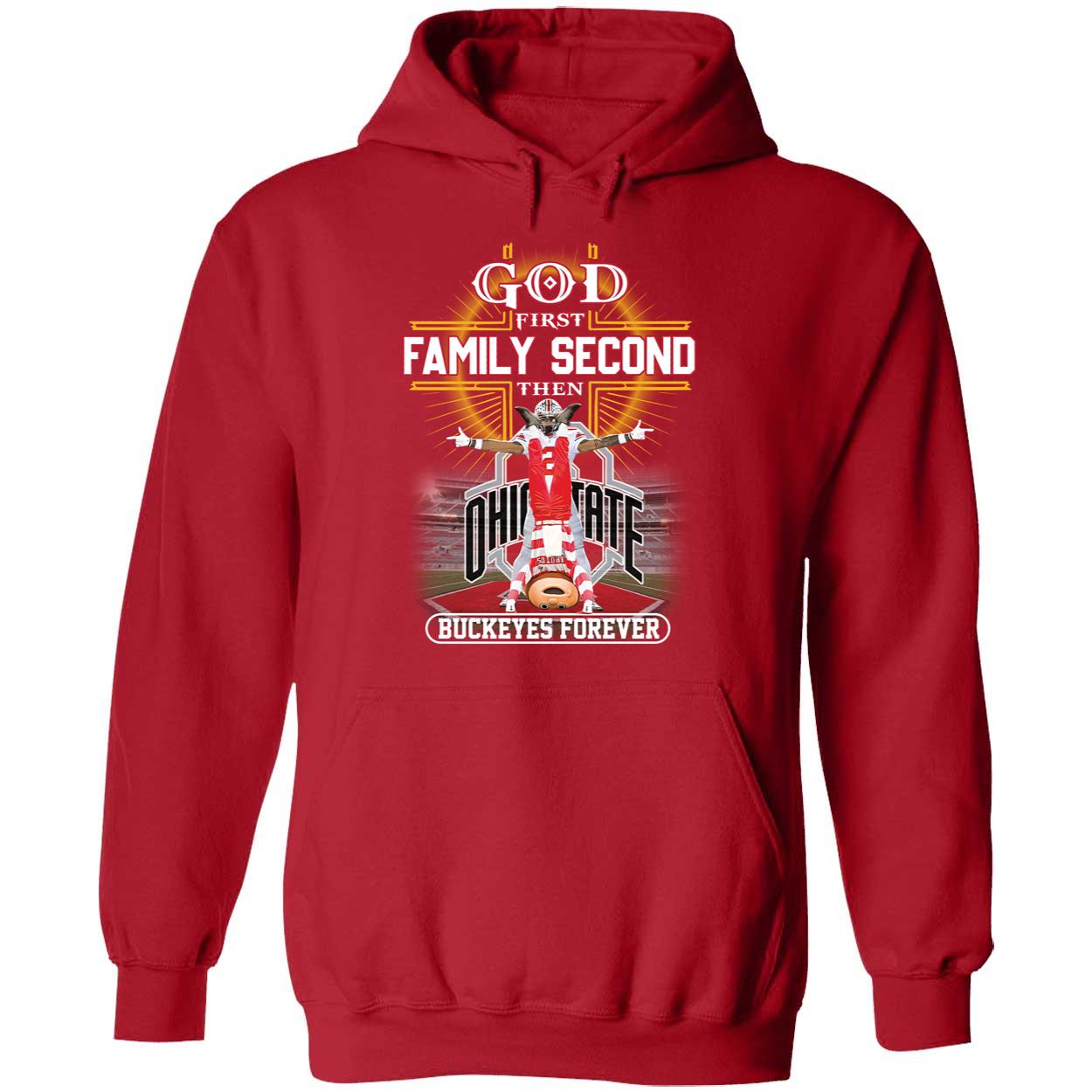 God First Family Second Then Buckeyes Forever Ohio State Shirt 2 1.jpg