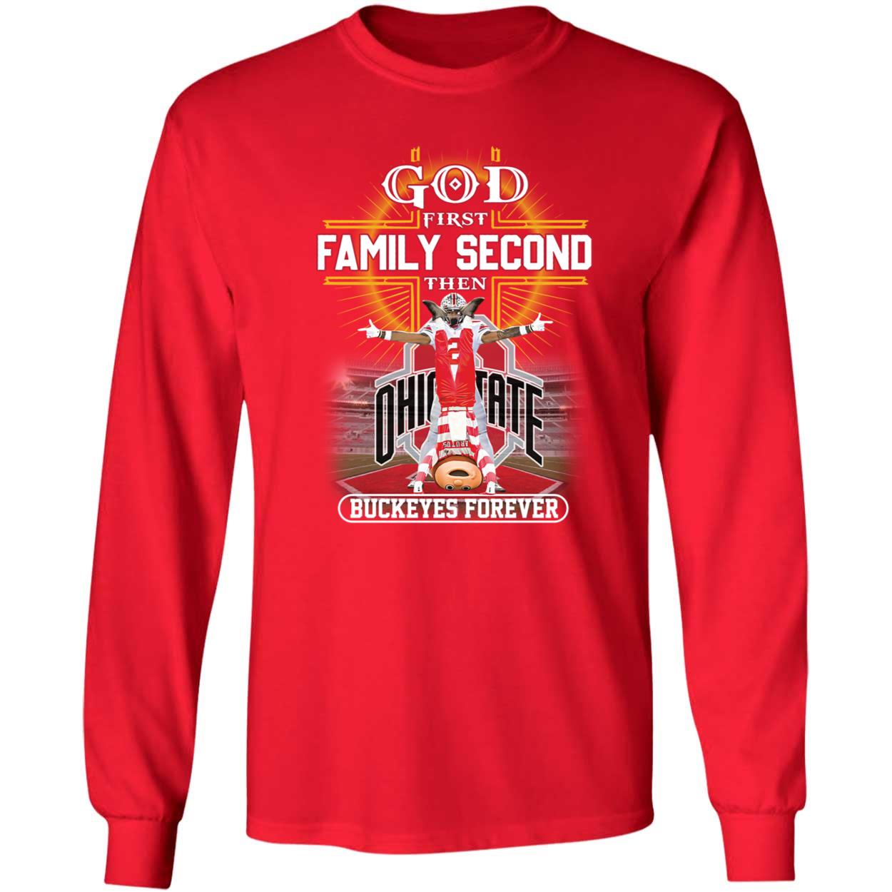 God First Family Second Then Buckeyes Forever Ohio State Shirt 4 1.jpg