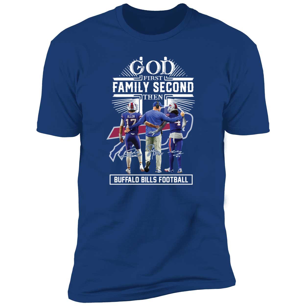 God First Family Second Then Josh Allen James Cook Sean Mcdermott Shirt 5 1.jpg