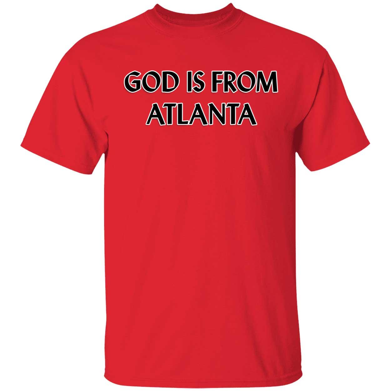 God Is From Atlanta Shirt