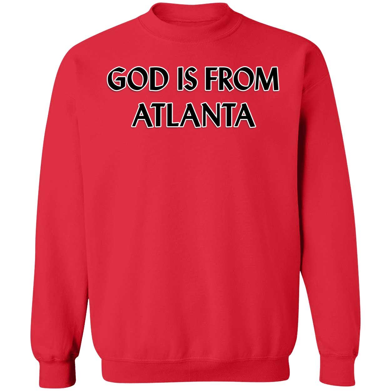God Is From Atlanta Sweatshirt