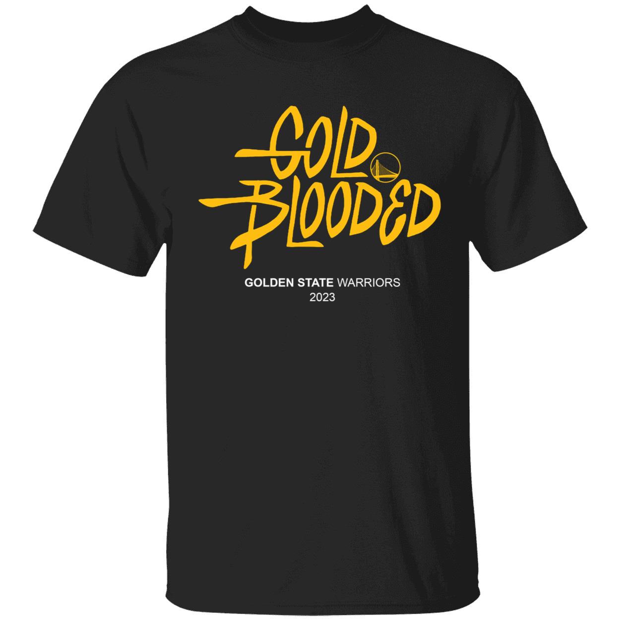 Gold Blooded Warriors Golden State Warriors 2023 Shirt. 1 1.jpg
