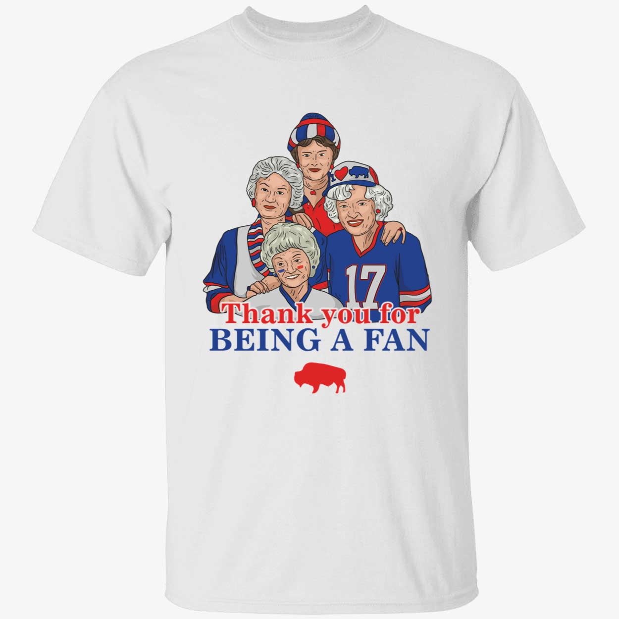 Golden Girls Bills Thank You For Being A Fan Shirt