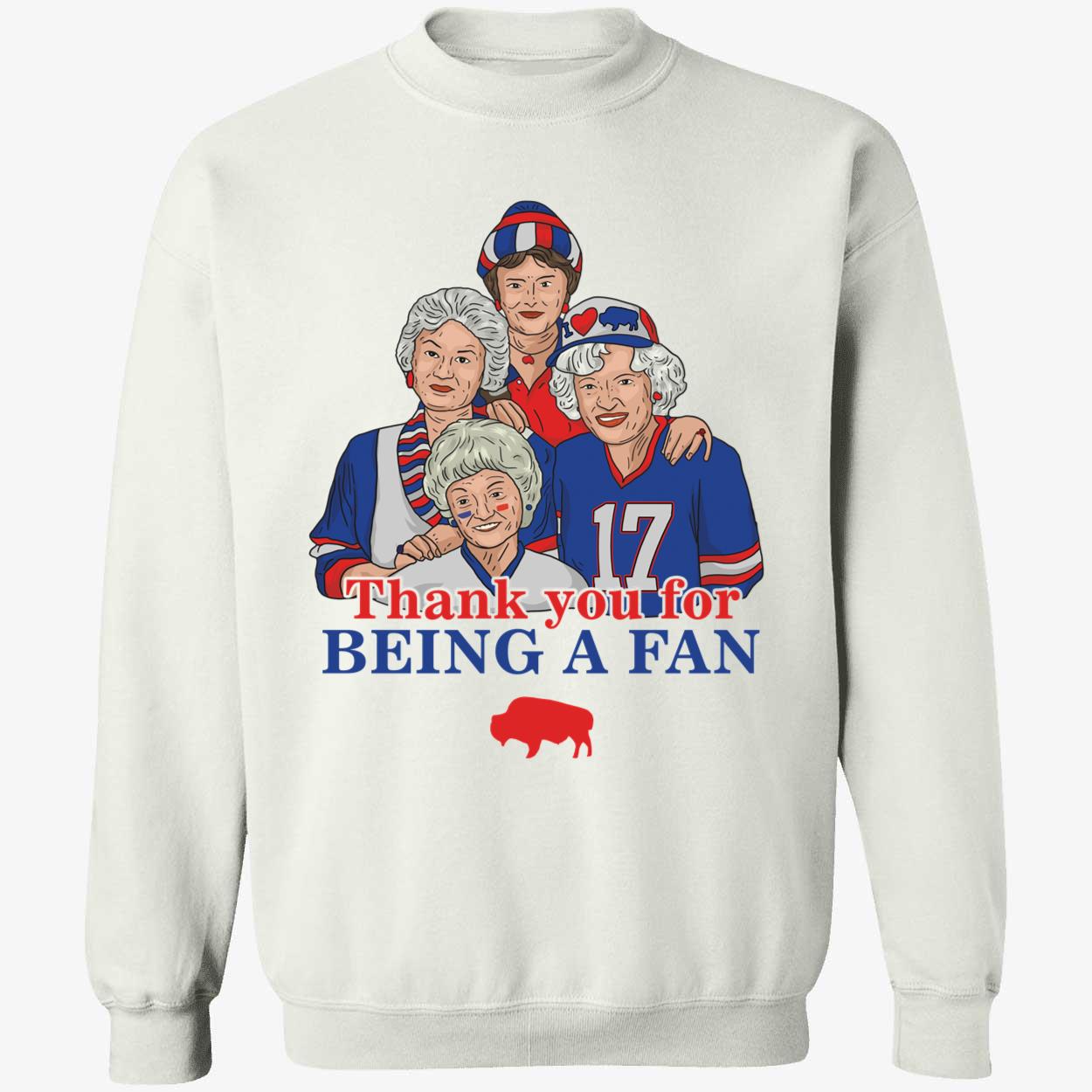 Golden Girls Bills Thank You For Being A Fan Sweatshirt