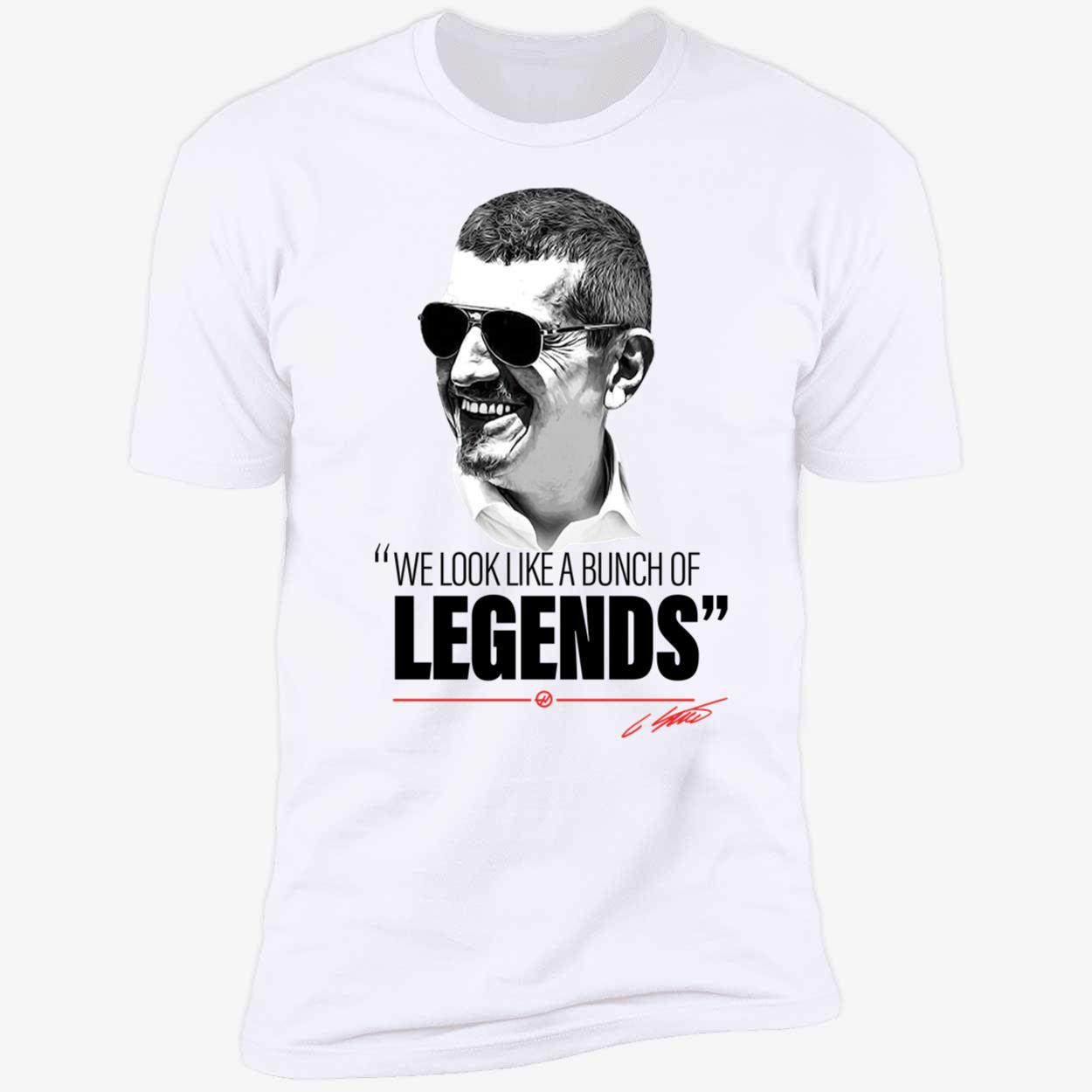 Guenther Steiner We Look Like A Bunch Of Legends Premium SS T-Shirt