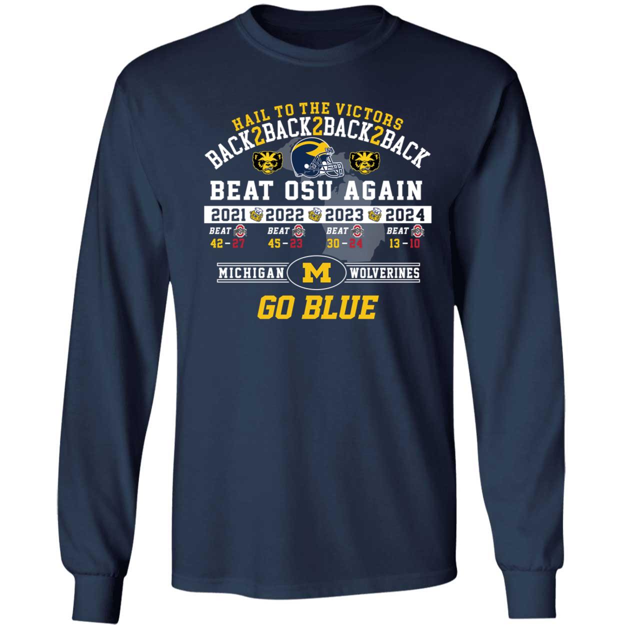 Hail To The Victors Back 2 Back 2 Back Beat Osu Again 2024 Michigan Shirt 4 1.jpg