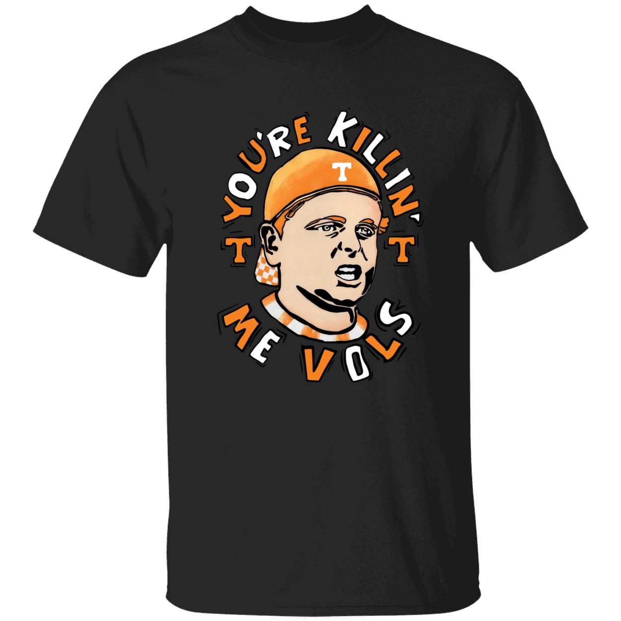 Ham Porter Youre Killing Me Vols Shirt 1 1 1.jpg
