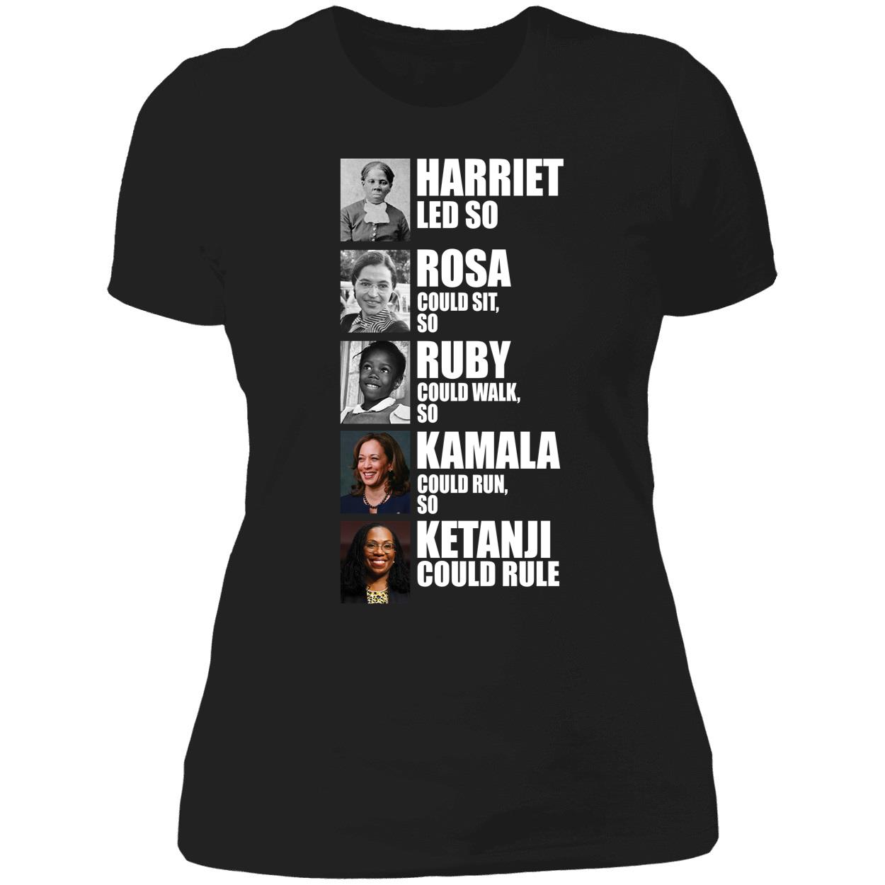 Harriet Led So Rosa Could Sit So Ruby Could Walk So Kamala Could Run Shirt 6 1.jpg