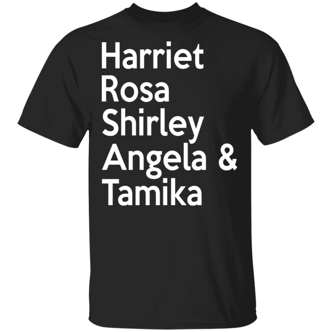 Harriet Rosa Shirley Angela Tamika Shirt