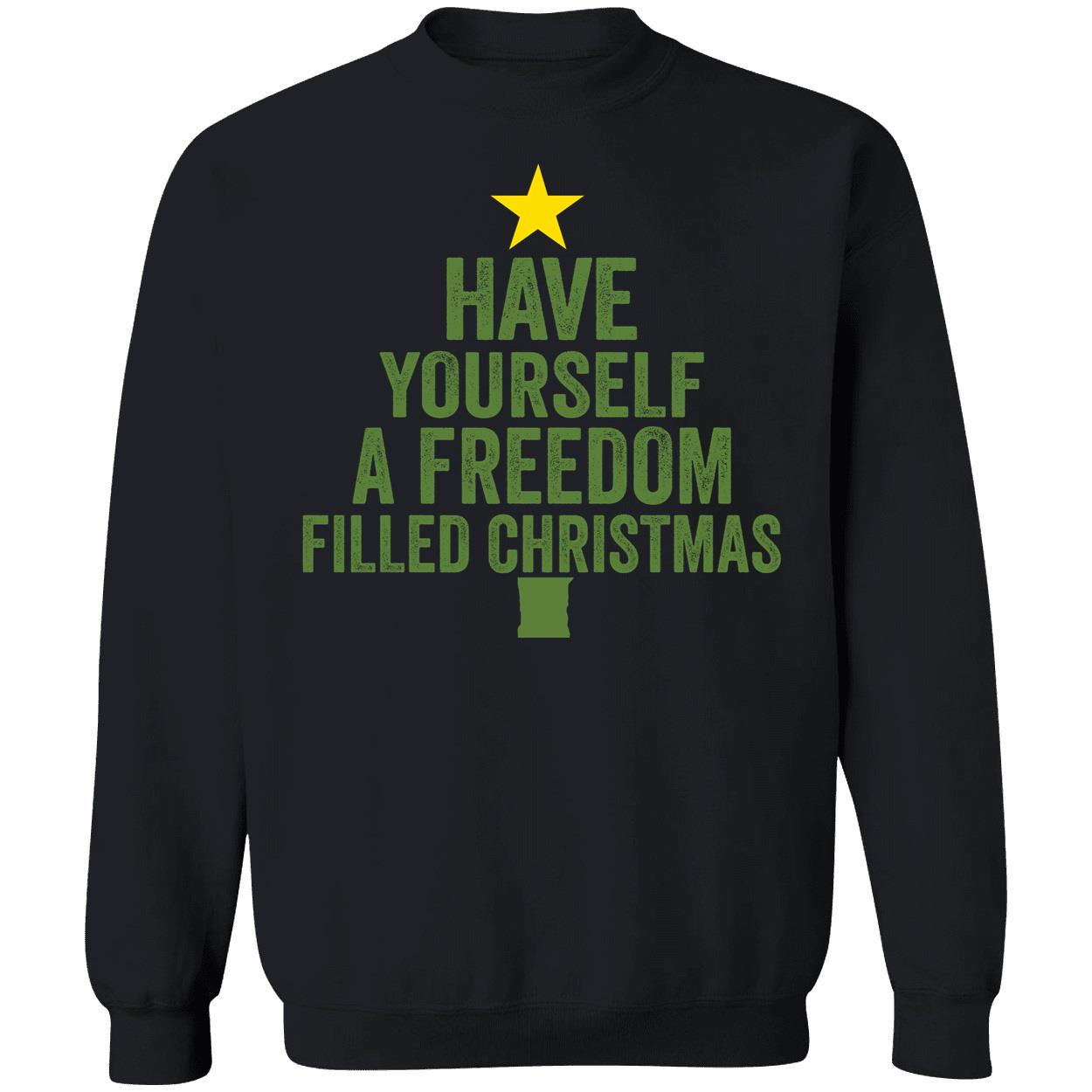 Have Yourself A Freedom Filled Christmas Sweatshirt
