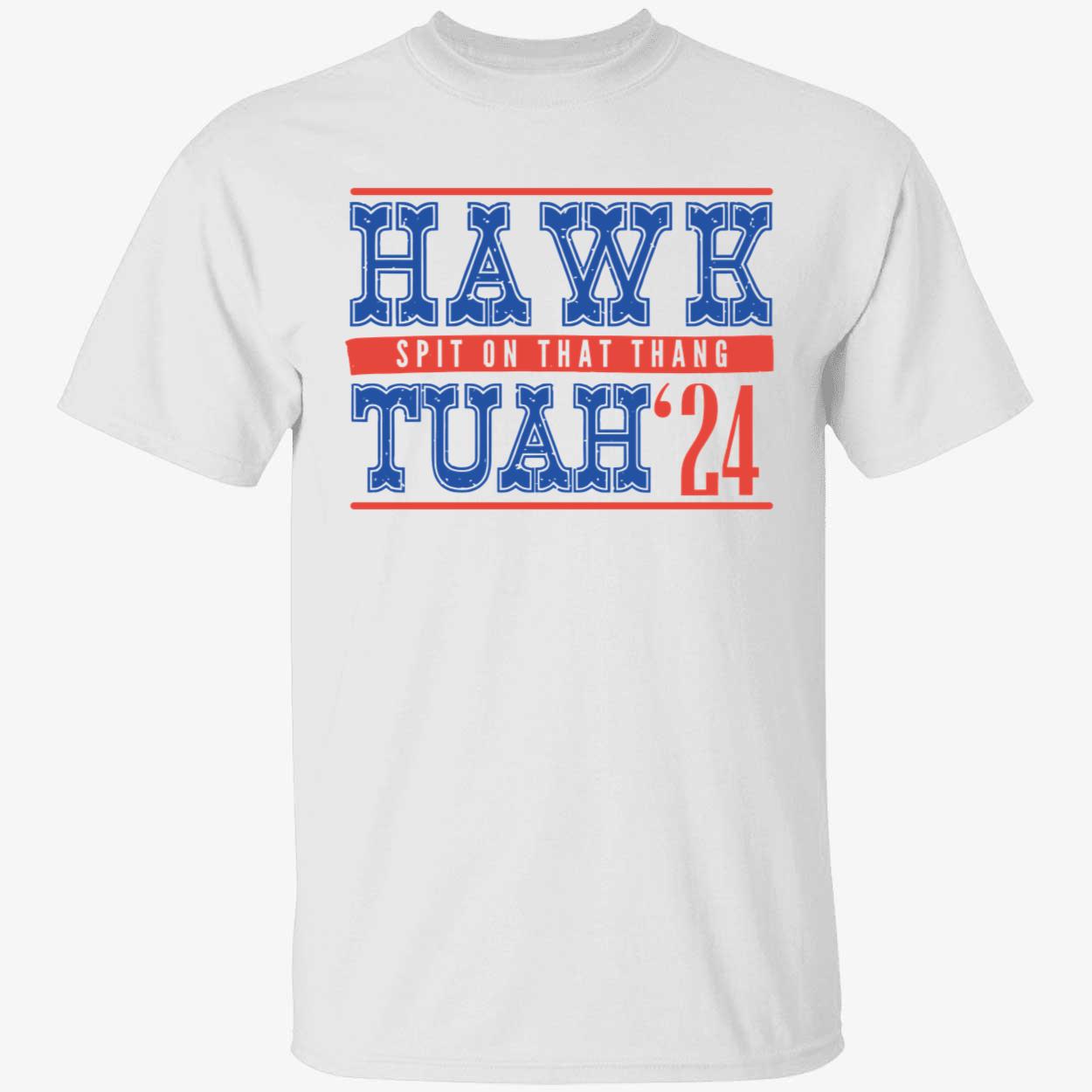 Hawk Tuah Spit On That Thang 24 Shirt 1 1.jpg
