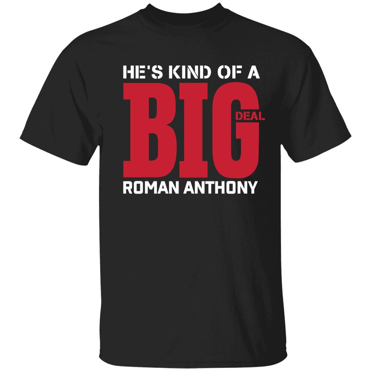 Hes Kind Of A Big Deal Roman Anthony Shirt 1 1.jpg