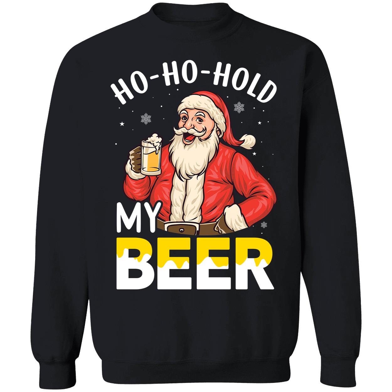 Ho Ho Hold My Beer Santa Merry Christmas Sweatshirt