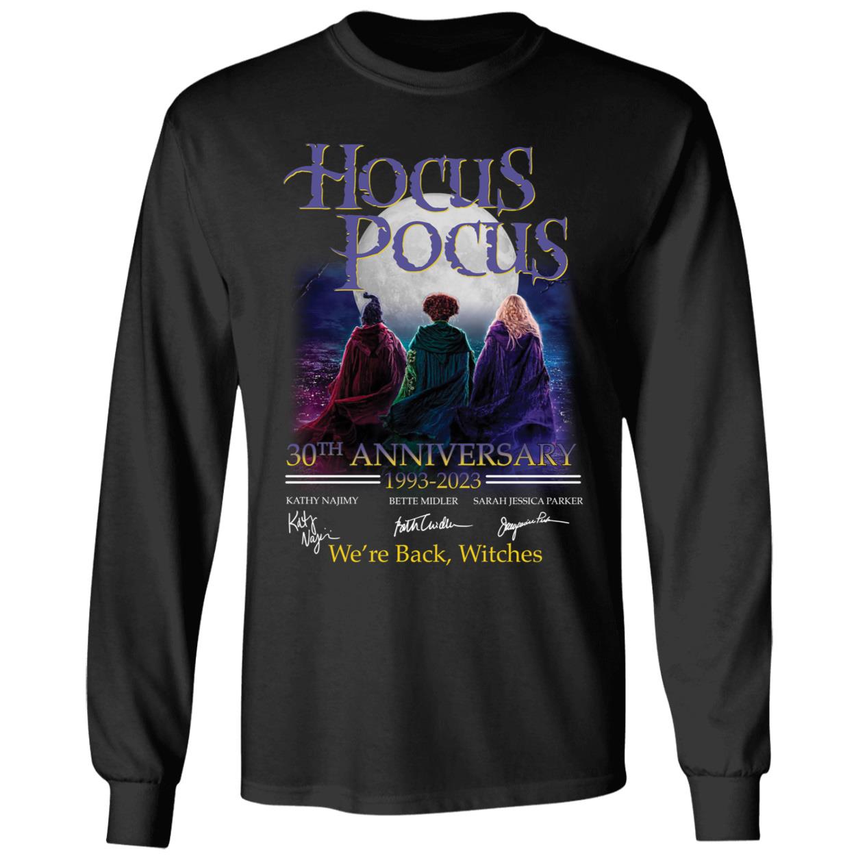 Hocus Pocus 30th Anniversary 1993 2023 We're Back Witches Long Sleeve Shirt