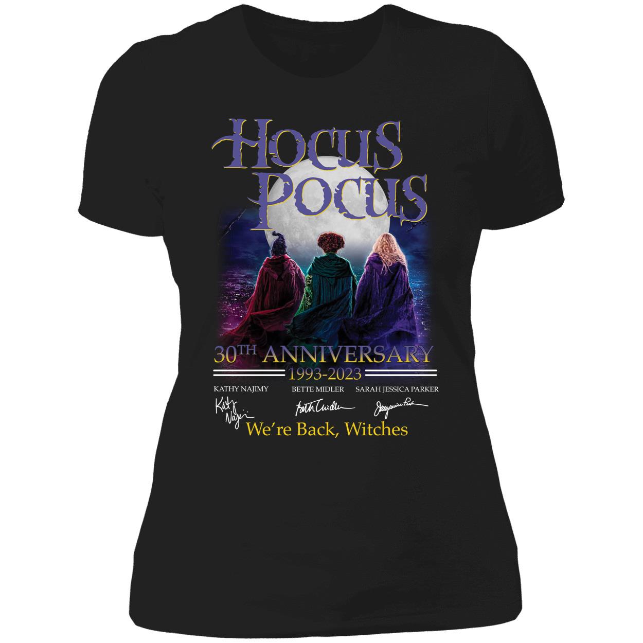 Hocus Pocus 30th Anniversary 1993 2023 We're Back Witches Ladies Boyfriend Shirt